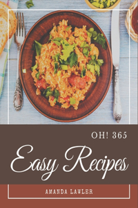 Oh! 365 Easy Recipes