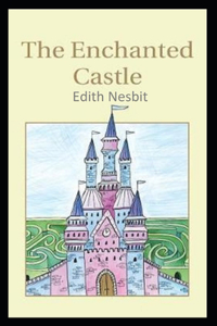 The Enchanted Castle-Original Edition(Annotated)