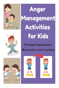 Anger Management Activities for Kids - 55 Anger Management Worksheets for Children