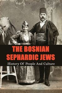 The Bosnian Sephardic Jews