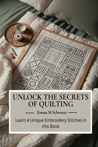 Unlock the Secrets of Quilting