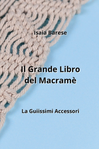 Il Grande Libro del Macramè