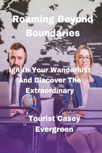 Roaming Beyond Boundaries