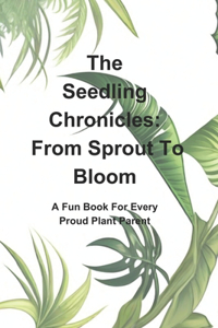 The Seedling Chronicles