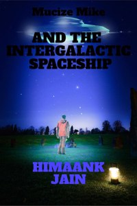 Mucize Mike and the Intergalactic Spaceship