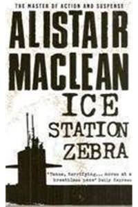 Alistair Maclean : Ice Station Zebra