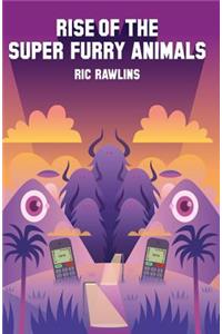 Rise of The Super Furry Animals