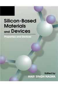 Silicon-Based Material and Devices, Two-Volume Set