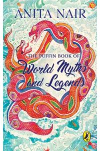 The Puffin Book Of World Myths And Legends