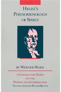 Hegel's Phenomenology of Spirit: A Commentary Based on the Preface and Introduction