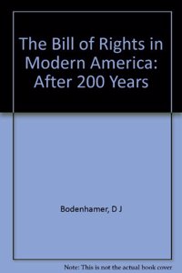 The Bill of Rights in Modern America. Edited by David J. Bodenhamer and James W. Ely