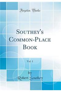 Southey's Common-Place Book, Vol. 1 (Classic Reprint)