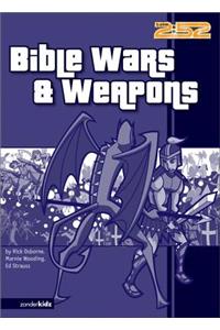 Bible Wars and Weapons
