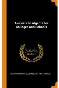 Answers to Algebra for Colleges and Schools