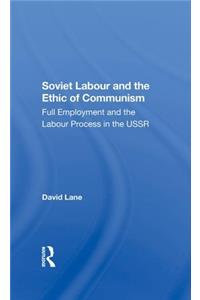 Soviet Labour and the Ethic of Communism