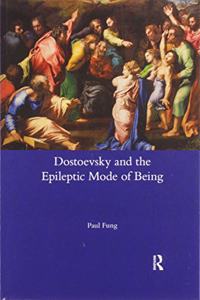 Dostoevsky and the Epileptic Mode of Being