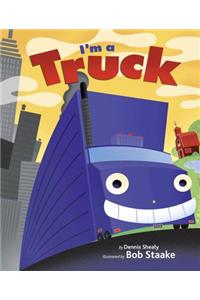 I'm A Truck