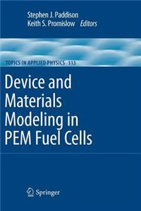 Device and Materials Modeling in Pem Fuel Cells