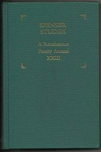 Spenser Studies: A Renaissance Poetry Annual - Vol 23