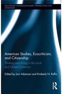 American Studies, Ecocriticism, and Citizenship