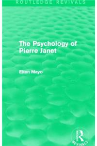 The Psychology of Pierre Janet (Routledge Revivals)
