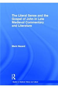 The Literal Sense and the Gospel of John in Late Medieval Commentary and Literature
