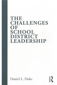 The Challenges of School District Leadership