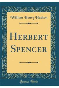 Herbert Spencer (Classic Reprint)