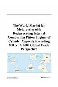 The World Market for Motorcycles with Reciprocating Internal Combustion Piston Engines of Cylinder Capacity Exceeding 800 CC