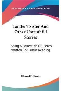 Tantler's Sister And Other Untruthful Stories