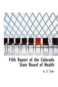 Fifth Report of the Colorado State Board of Health