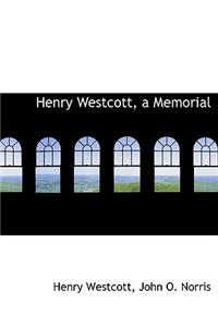 Henry Westcott, a Memorial