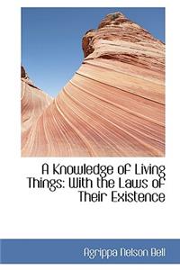 A Knowledge of Living Things