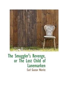 The Smuggler's Revenge, or the Lost Child of Lanemarken