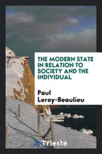 Modern State in Relation to Society and the Individual