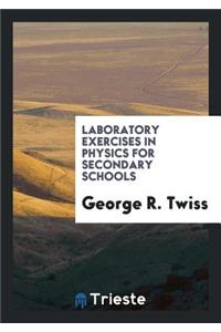 Laboratory Exercises in Physics for Secondary Schools
