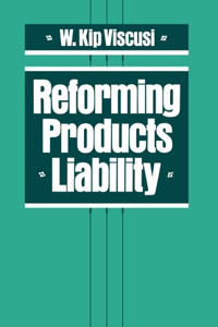 Reforming Products Liability