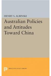 Australian Policies and Attitudes Toward China