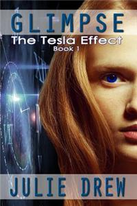 Glimpse: The Tesla Effect, Book 1