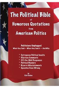 Political Bible of Humorous Quotations from American Politics