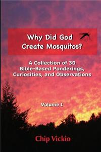 Why Did God Create Mosquitos?