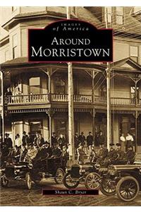 Around Morristown