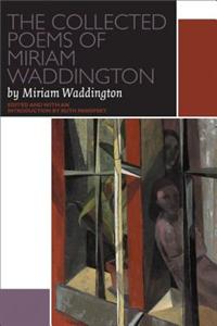 The Collected Poems of Miriam Waddington, Volume 2