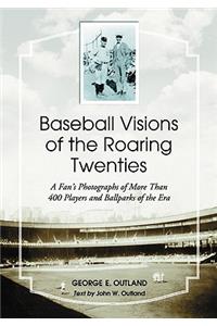 Baseball Visions of the Roaring Twenties