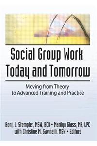 Social Group Work Today and Tomorrow