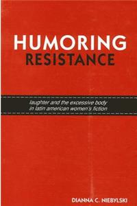 Humoring Resistance