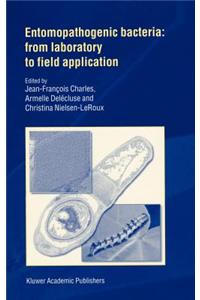 Entomopathogenic Bacteria: From Laboratory to Field Application
