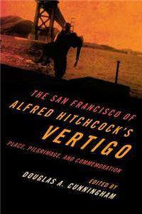 The San Francisco of Alfred Hitchcock's Vertigo