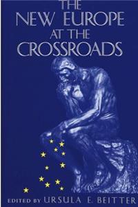 New Europe at the Crossroads