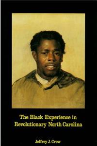 Black Experience in Revolutionary North Carolina